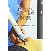Guía Práctica De Electroterapia Funcional (DEPORTE)
